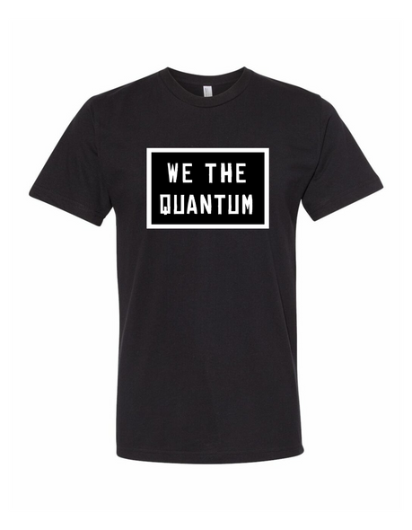 We The Quantum Tee